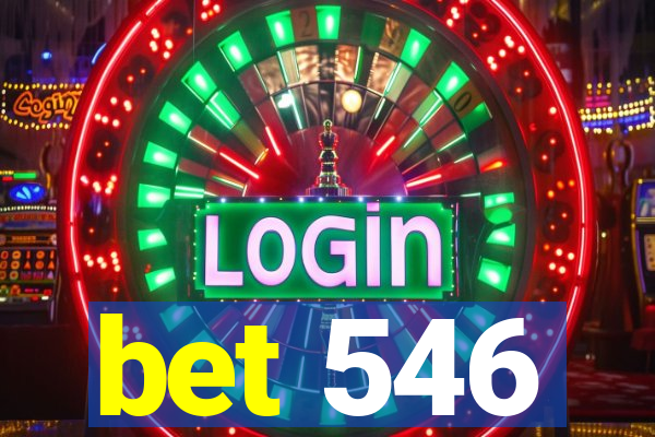 bet 546